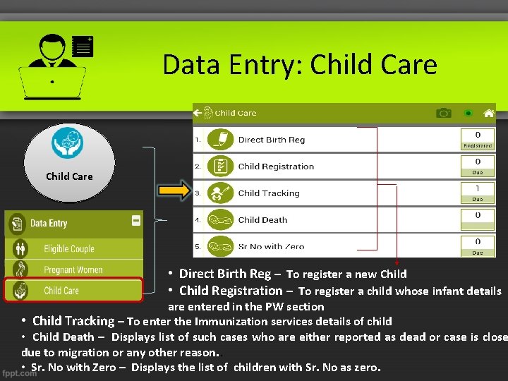 Data Entry: Child Care • Direct Birth Reg – To register a new Child