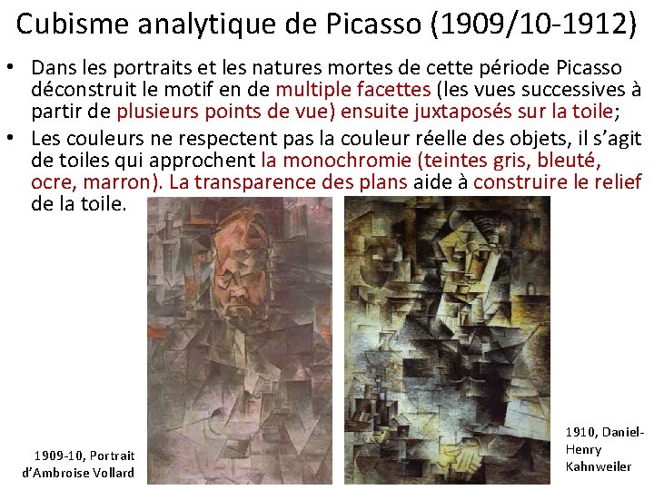 Cubisme analytique de Picasso (1909/10 -1912) • Dans les portraits et les natures mortes