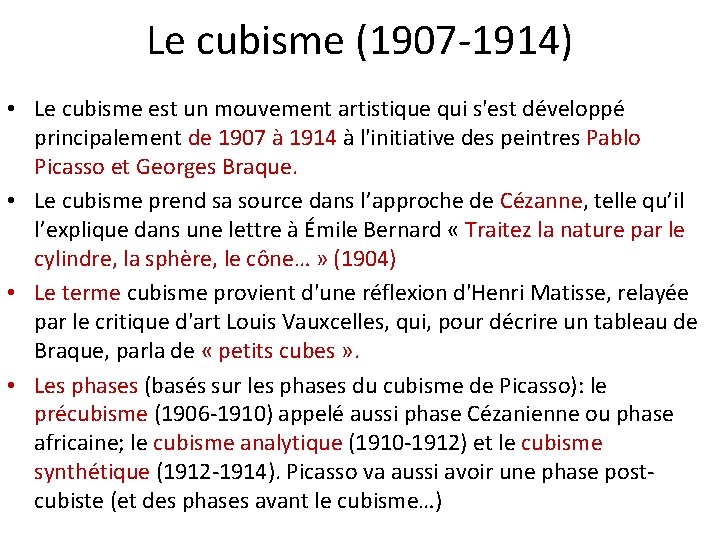 Le cubisme (1907 -1914) • Le cubisme est un mouvement artistique qui s'est développé