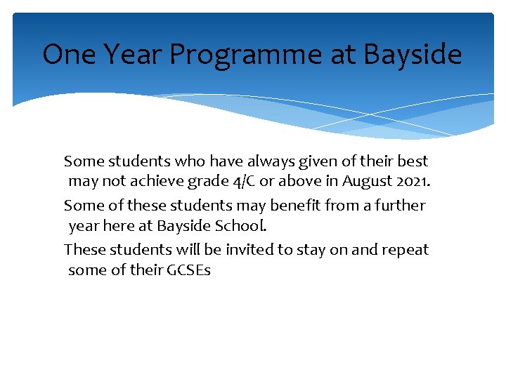 One Year Programme at Bayside Some students who have always given of their best