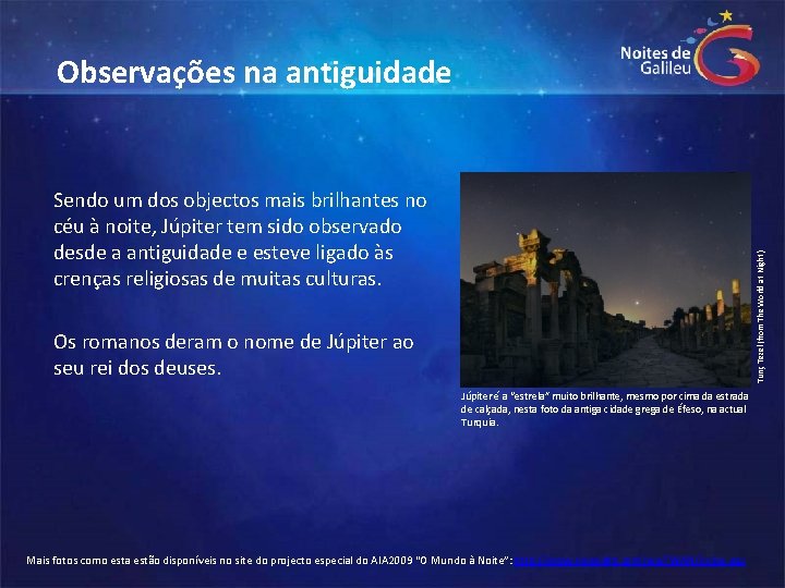 Observações na antiguidade Tunç Tezel (from The World at Night ) Sendo um dos