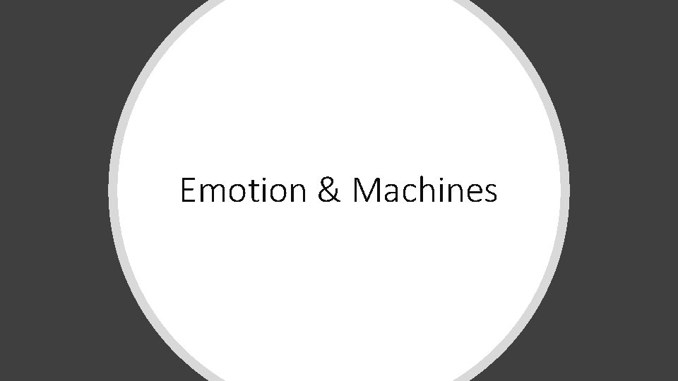 Emotion & Machines 
