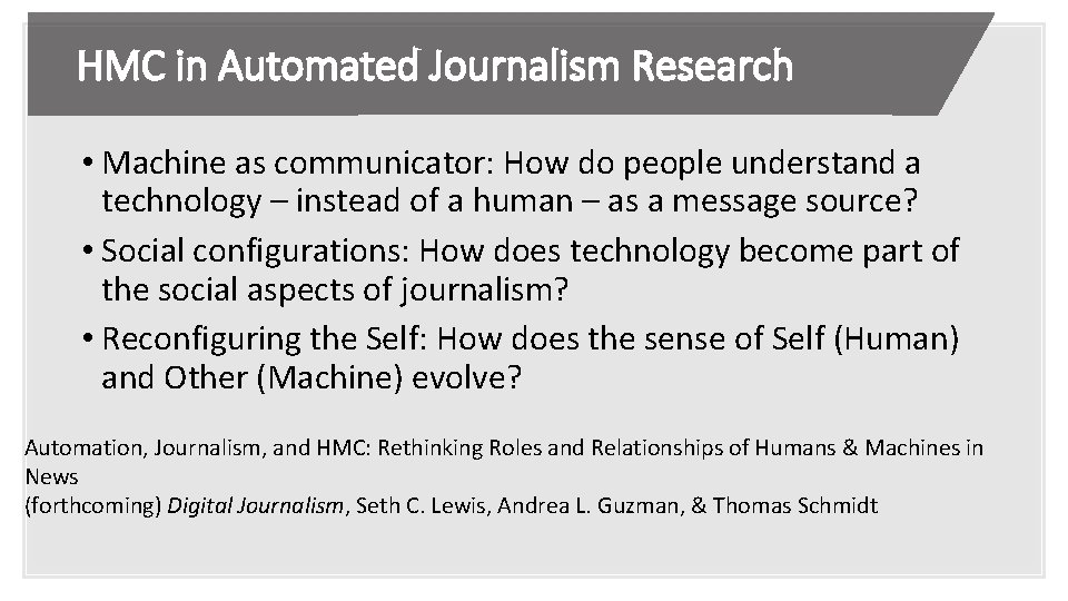 HMC in Automated Journalism Research • Machine as communicator: How do people understand a