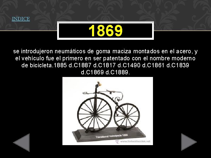 INDICE 1869 se introdujeron neumáticos de goma maciza montados en el acero, y el