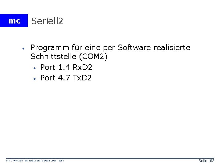 Seriell 2 mc · Programm für eine per Software realisierte Schnittstelle (COM 2) ·