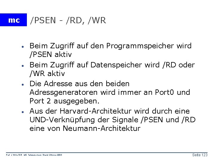 /PSEN - /RD, /WR mc · · Beim Zugriff auf den Programmspeicher wird /PSEN