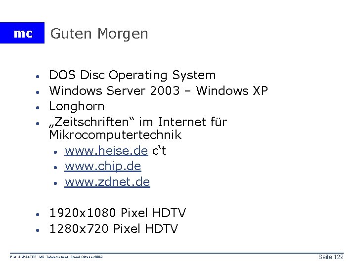 Guten Morgen mc · · · DOS Disc Operating System Windows Server 2003 –