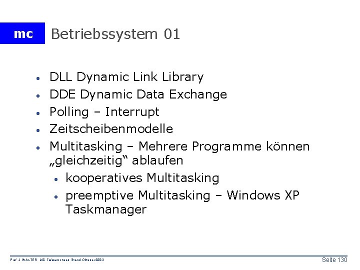 Betriebssystem 01 mc · · · DLL Dynamic Link Library DDE Dynamic Data Exchange