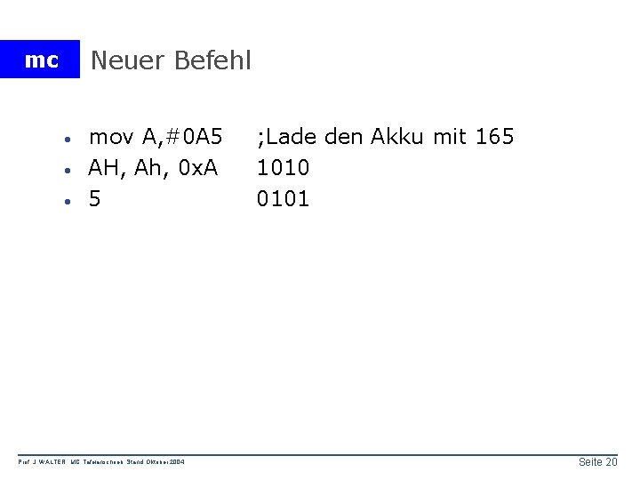 Neuer Befehl mc · · · mov A, #0 A 5 AH, Ah, 0