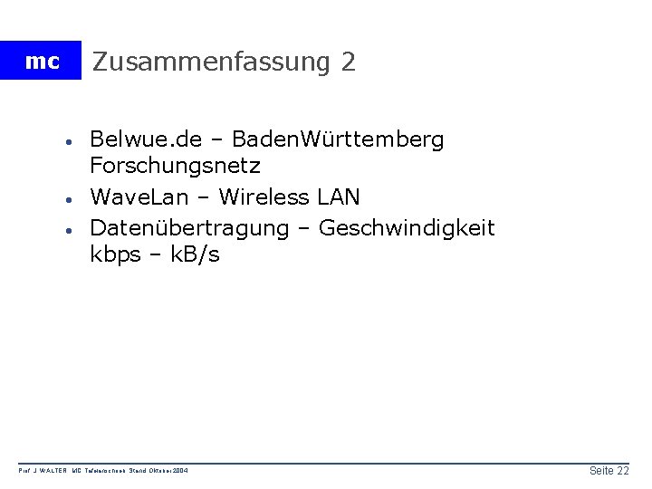 Zusammenfassung 2 mc · · · Belwue. de – Baden. Württemberg Forschungsnetz Wave. Lan