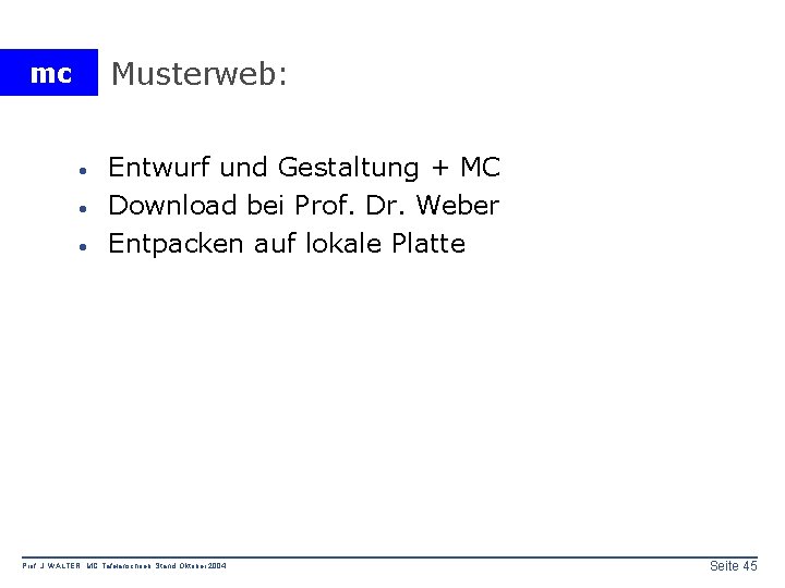 Musterweb: mc · · · Entwurf und Gestaltung + MC Download bei Prof. Dr.