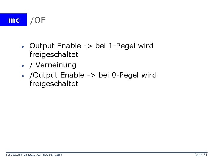 /OE mc · · · Output Enable -> bei 1 -Pegel wird freigeschaltet /