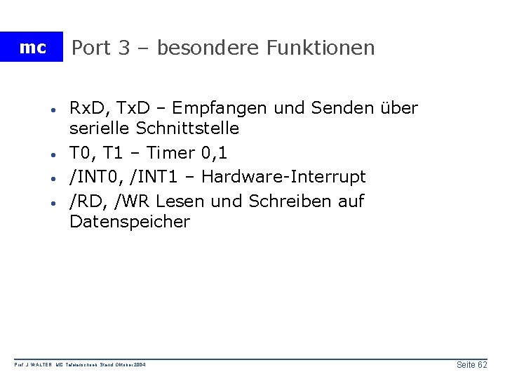 Port 3 – besondere Funktionen mc · · Rx. D, Tx. D – Empfangen