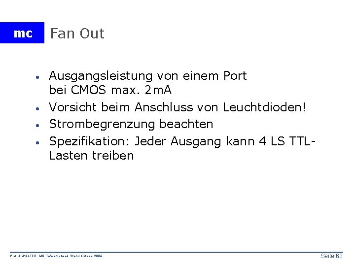 Fan Out mc · · Ausgangsleistung von einem Port bei CMOS max. 2 m.