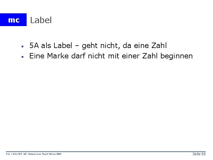 Label mc · · 5 A als Label – geht nicht, da eine Zahl