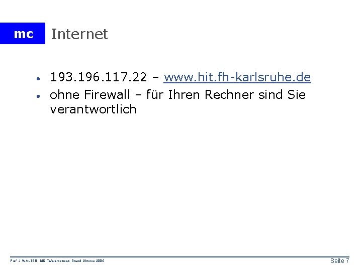 Internet mc · · 193. 196. 117. 22 – www. hit. fh-karlsruhe. de ohne