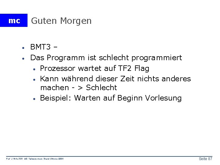 Guten Morgen mc · · BMT 3 – Das Programm ist schlecht programmiert ·