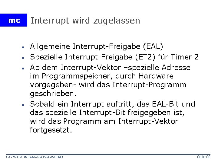 Interrupt wird zugelassen mc · · Allgemeine Interrupt-Freigabe (EAL) Spezielle Interrupt-Freigabe (ET 2) für