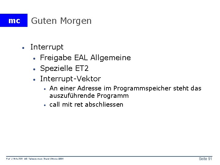 Guten Morgen mc · Interrupt · Freigabe EAL Allgemeine · Spezielle ET 2 ·