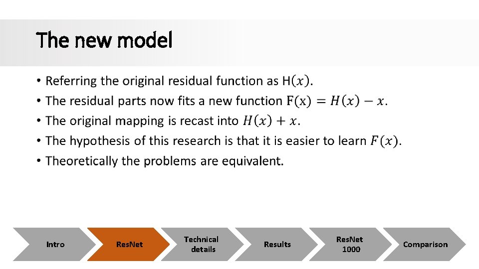 The new model • Intro Res. Net Technical details Results Res. Net 1000 Comparison The new model • Intro Res. Net Technical details Results Res. Net 1000 Comparison