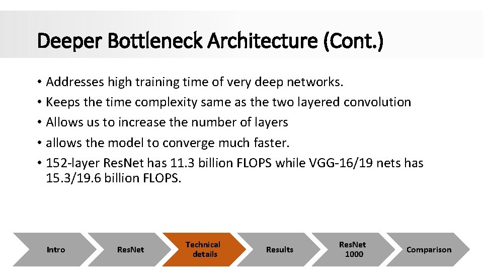 Deeper Bottleneck Architecture (Cont. ) • Addresses high training time of very deep networks. Deeper Bottleneck Architecture (Cont. ) • Addresses high training time of very deep networks.