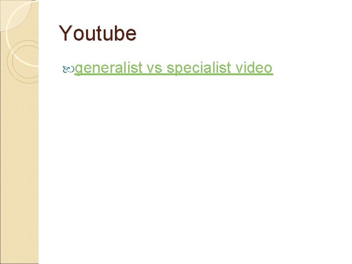 Youtube generalist vs specialist video 