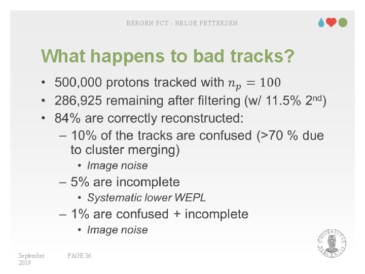 BERGEN PCT - HELGE PETTERSEN What happens to bad tracks? • September 2019 PAGE