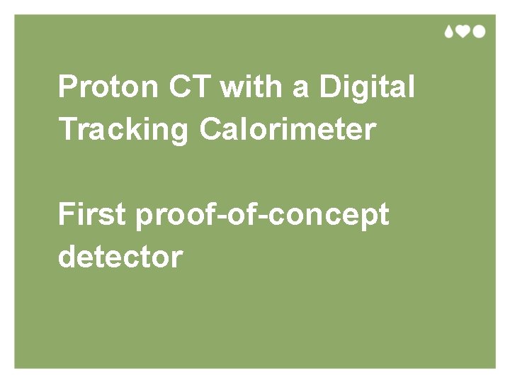 Proton CT with a Digital Tracking Calorimeter First proof-of-concept detector 