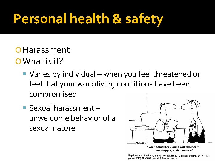 Personal health & safety Harassment What is it? Varies by individual – when you