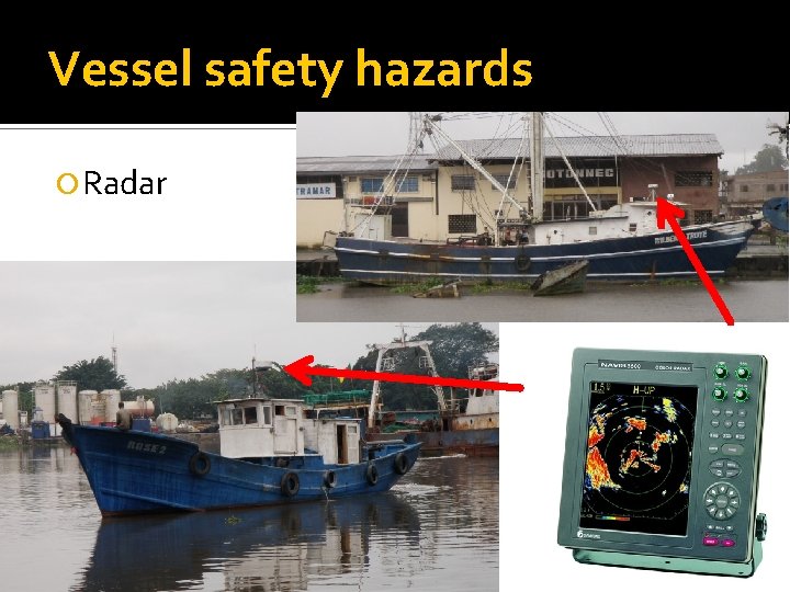 Vessel safety hazards Radar 