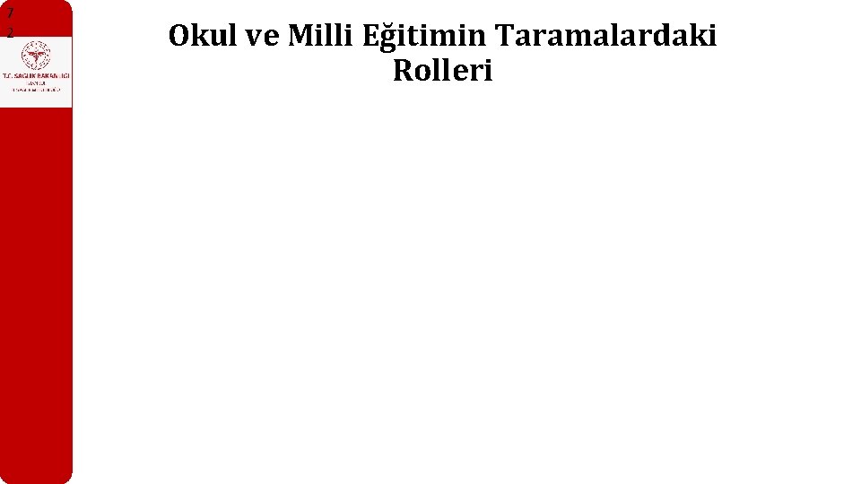 7 2 Okul ve Milli Eğitimin Taramalardaki Rolleri 