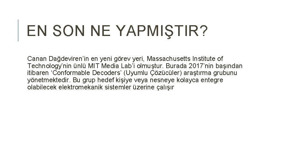 EN SON NE YAPMIŞTIR? Canan Dağdeviren’in en yeni görev yeri, Massachusetts Institute of Technology’nin