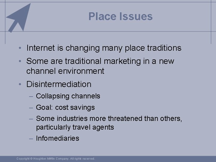 Place Issues • Internet is changing many place traditions • Some are traditional marketing