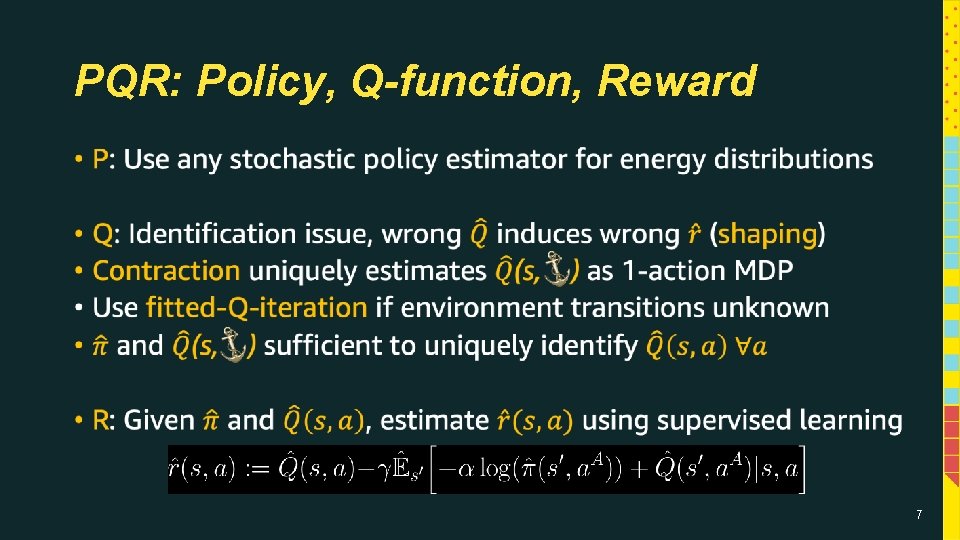 PQR: Policy, Q-function, Reward • 7 