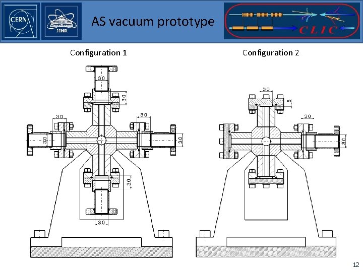 AS vacuum prototype Configuration 1 Configuration 2 12 