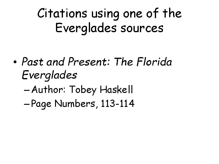 Citations using one of the Everglades sources • Past and Present: The Florida Everglades