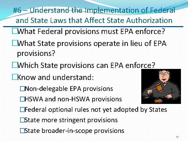 #6 – Understand the Implementation of Federal and State Laws that Affect State Authorization