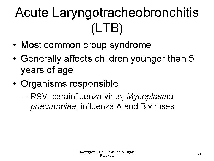 Acute Laryngotracheobronchitis (LTB) • Most common croup syndrome • Generally affects children younger than