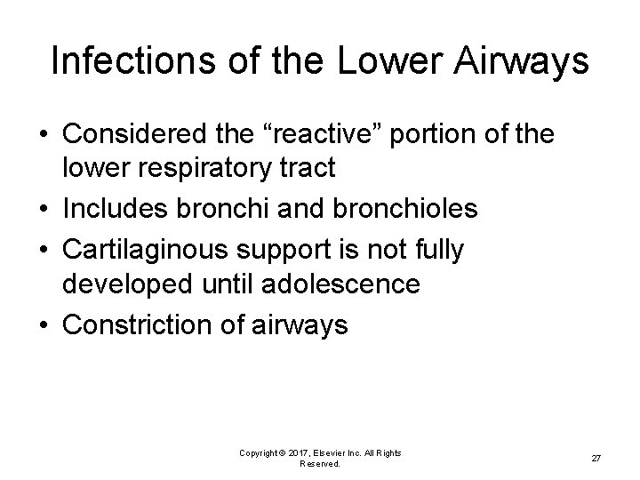 Infections of the Lower Airways • Considered the “reactive” portion of the lower respiratory