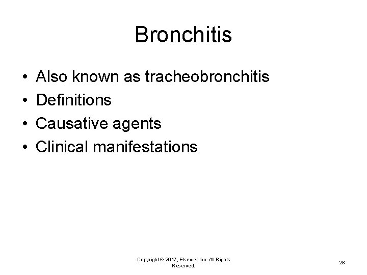 Bronchitis • • Also known as tracheobronchitis Definitions Causative agents Clinical manifestations Copyright ©