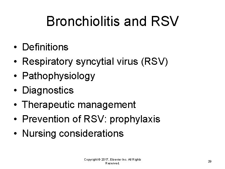 Bronchiolitis and RSV • • Definitions Respiratory syncytial virus (RSV) Pathophysiology Diagnostics Therapeutic management