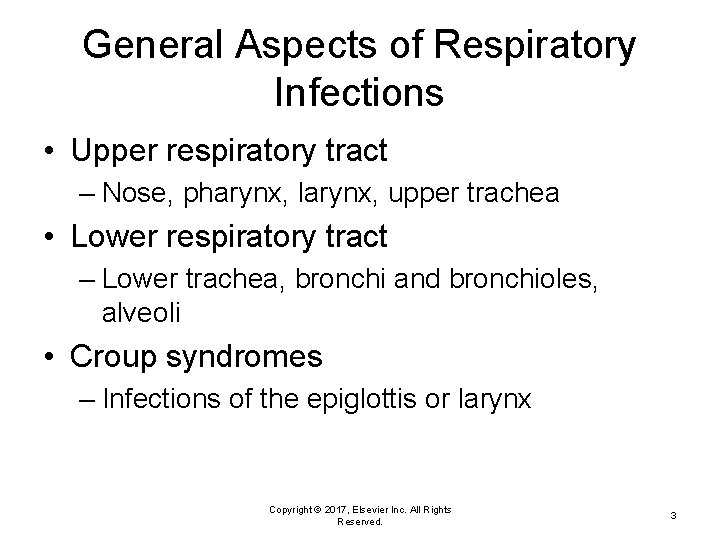 General Aspects of Respiratory Infections • Upper respiratory tract – Nose, pharynx, larynx, upper
