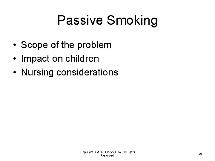 Passive Smoking • Scope of the problem • Impact on children • Nursing considerations