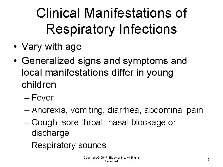 Clinical Manifestations of Respiratory Infections • Vary with age • Generalized signs and symptoms