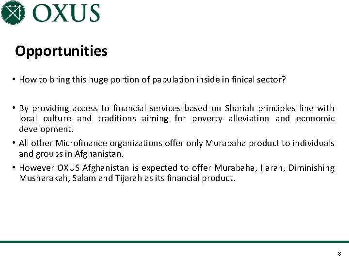 AFGHANISTAN MARKET Opportunities • How to bring this huge portion of papulation inside in