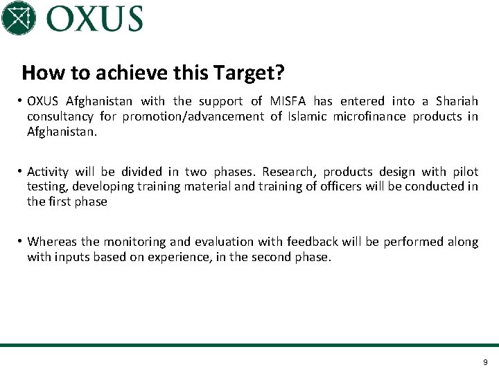 AFGHANISTAN MARKET How to achieve this Target? • OXUS Afghanistan with the support of