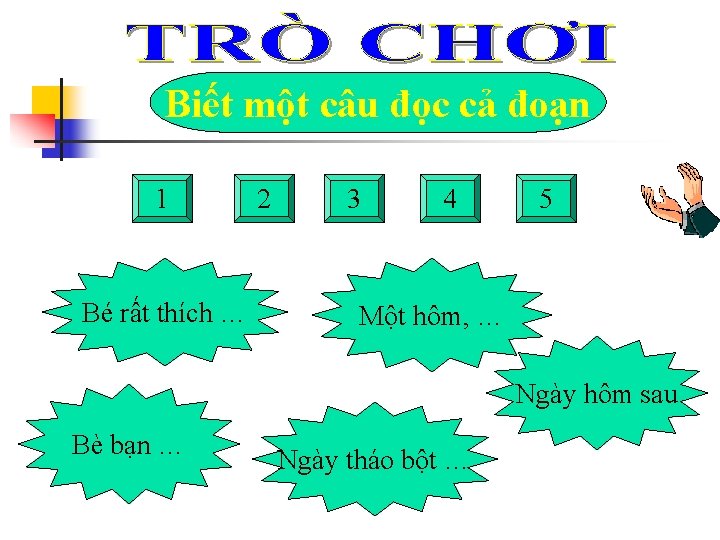 Biết một câu đọc cả đoạn 1 Bé rất thích … 2 3 4