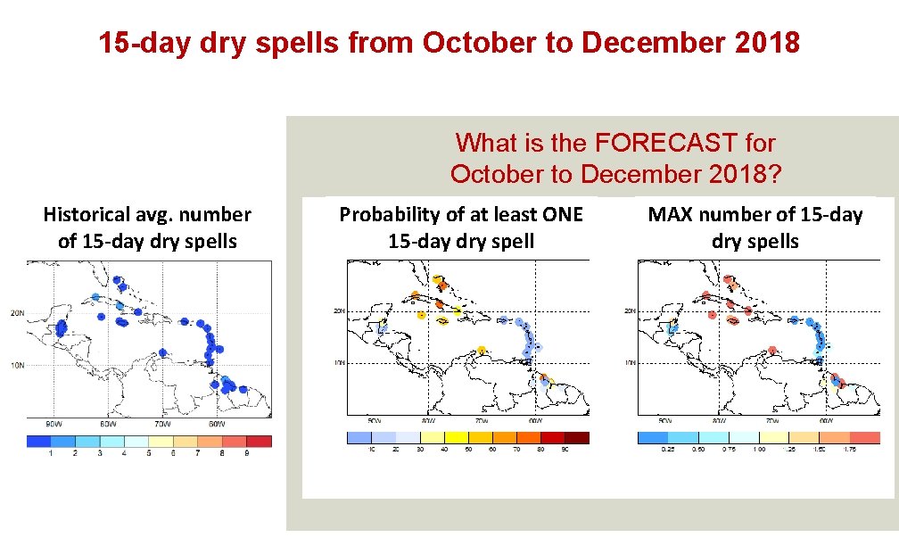 15 -day dry spells from October to December 2018 What is the FORECAST for