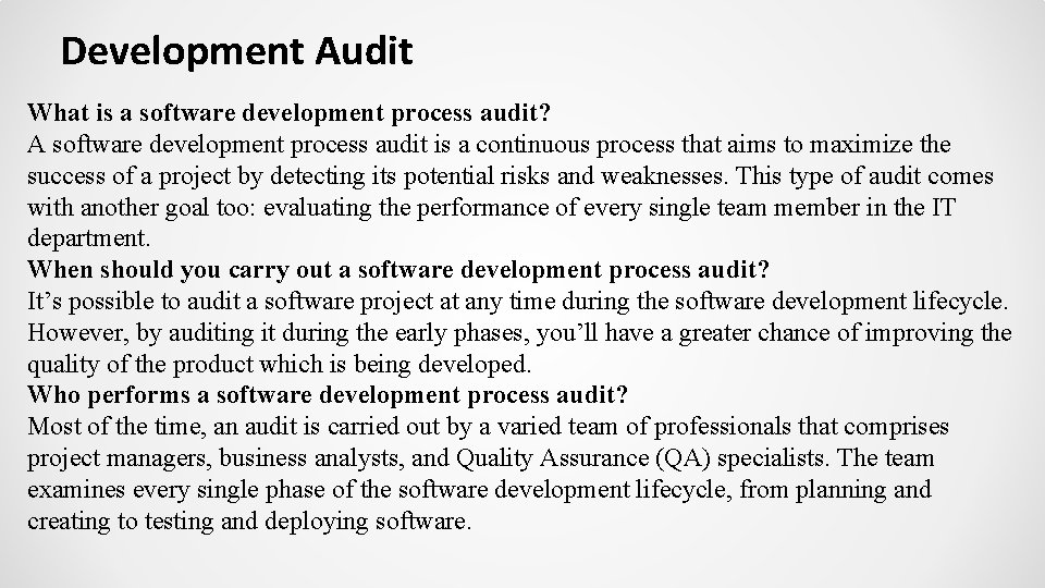 Development Audit What is a software development process audit? A software development process audit