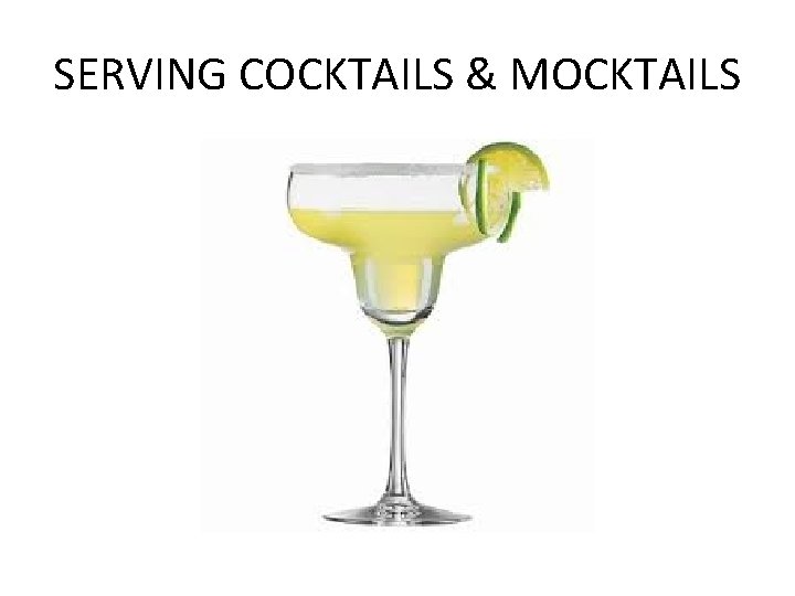 SERVING COCKTAILS & MOCKTAILS 